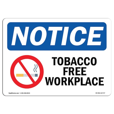 Signmission OSHA Notice Sign, NOTICE Tobacco Free Workplace, 18in X 12in Rigid Plastic, 12" W, 18" L, Landscape OS-NS-P-1218-L-16737